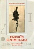 9788496503519: Emision Estimulada 1989-1996. Articulos Publicados en la Voz de Galicia Vol. 1