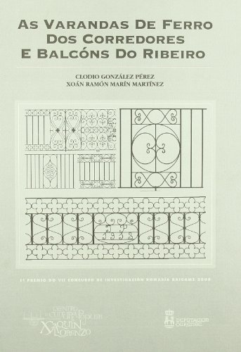 Beispielbild fr AS VARANDAS DE FERRO DOS CORREDORES E BALCNS DO RIBEIRO zum Verkauf von KALAMO LIBROS, S.L.
