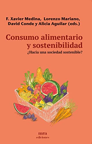 Beispielbild fr CONSUMO ALIMENTARIO Y SOSTENIBILIDAD. Hacia una sociedad sostenible? zum Verkauf von KALAMO LIBROS, S.L.