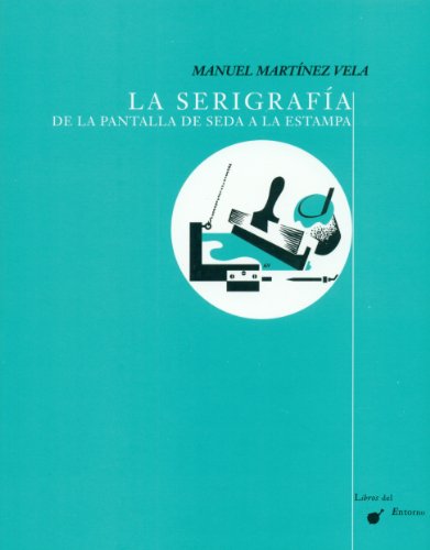 Imagen de archivo de SERIGRAFIA, LA/DE LA PANTALLA DE SEDA A LA. a la venta por Hilando Libros