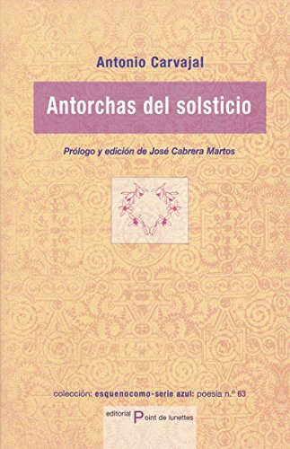 Stock image for ANTORCHAS DEL SOLSTICIO for sale by KALAMO LIBROS, S.L.