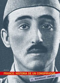 Imagen de archivo de Franco. Historia de un conspirador. a la venta por La Librera, Iberoamerikan. Buchhandlung