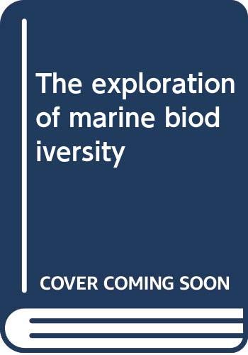 Imagen de archivo de The exploration of marine biodiversity a la venta por ThriftBooks-Atlanta