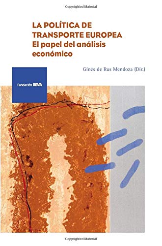 9788496515284: La poltica de transporte europea: El papel del anlisis econmico (Monografa Fundacin BBVA) (Spanish Edition)