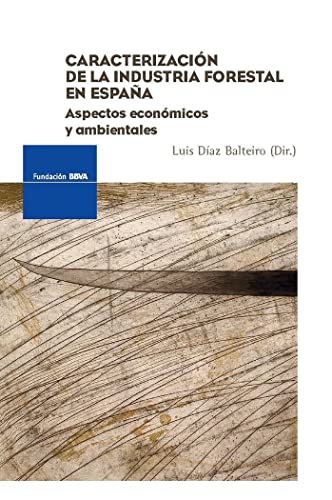 Stock image for Caracterizacin de la industria forestal en Espaa aspectos econmicos y ambientales for sale by MARCIAL PONS LIBRERO
