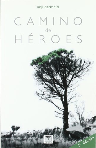 Beispielbild fr CAMINO DE HEROES. (COLECCION ROURE) /2 EDICION zum Verkauf von AG Library