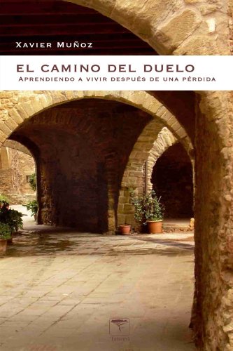 Beispielbild fr El Camino Del Duelo. Aprendiendo a Vivir Despus de Una Prdida zum Verkauf von Hamelyn