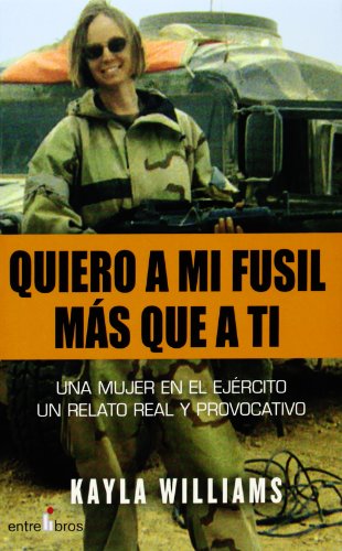 Stock image for Quiero A Mi Fusil Mas Que A Ti WILLIAMS, KAYLA for sale by Releo