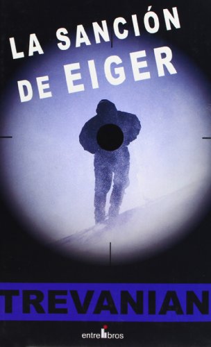 Beispielbild fr La Sancion de Eiger zum Verkauf von Hamelyn