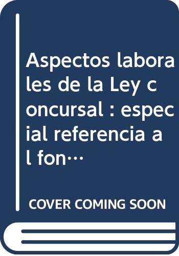 Imagen de archivo de Aspectos Laborales de la Ley Concursal : Especial Referencia Al Fondo de Garanta Salarial a la venta por Hamelyn