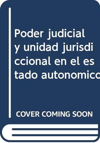 Imagen de archivo de Poder Judicial y unidad jurisdiccional en el Estado Autonmico a la venta por MARCIAL PONS LIBRERO