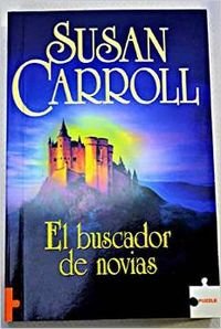 El buscador de novias (9788496525238) by Carroll, Susan