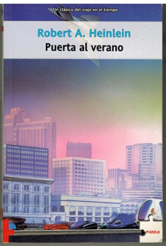 Puerta Al Verano/ the Door into the Summer (Puzzle) (Spanish Edition) (9788496525344) by Heinlein, Robert A.