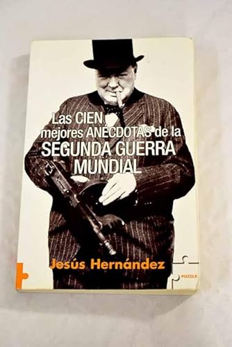 Stock image for Las cien mejores anecdotas de la segunda Guerra mundial for sale by Ammareal