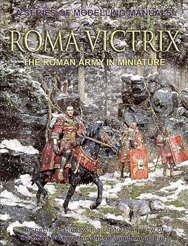 Imagen de archivo de Roma Victrix: The Roman Army in Miniature a la venta por HPB-Blue