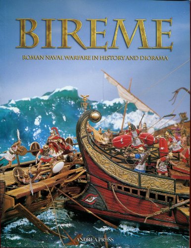 Stock image for Bireme: Roman Naval Warfare in History and Diorama for sale by BookMarx Bookstore