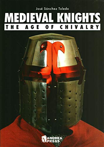 Imagen de archivo de Medieval Knights: The Age of Chivalry a la venta por Goodwill