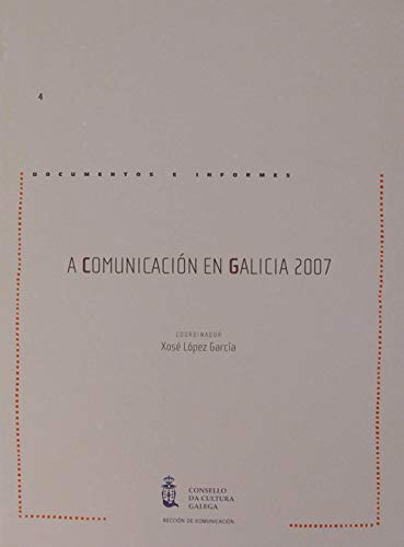 Stock image for A Comunicacin en Galicia 2007 for sale by Hamelyn