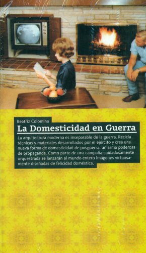 La Domesticidad en Guerra (Spanish Edition) (9788496540101) by Colomina, Beatriz