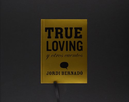 Imagen de archivo de True Loving and Other Tales a la venta por Books From California