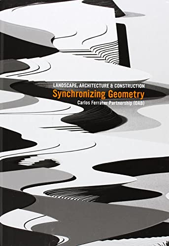 9788496540347: Synchronizing Geometry: Landscape, Architecture & Construction / Ideographic Resources: Landscape, Architecture and Construction/Ideographic Resources