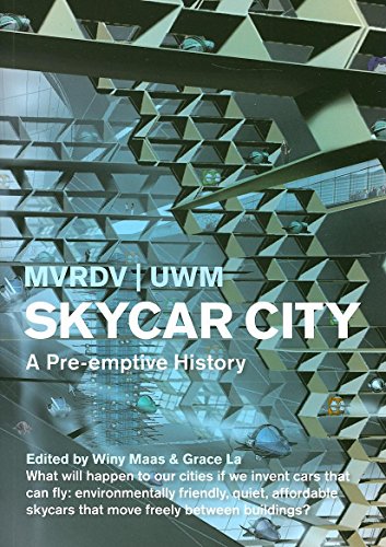 Stock image for Skycar City: A Pre-emptive History (MVRDV) for sale by AwesomeBooks