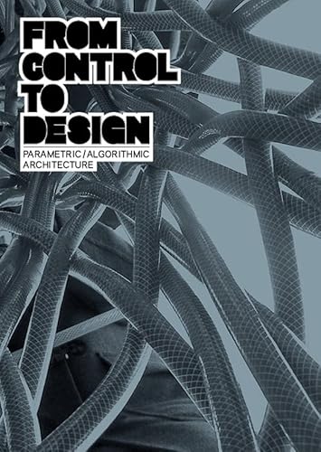 Beispielbild fr Parametric / Algorithmic Architecture: From Control to Design zum Verkauf von Revaluation Books