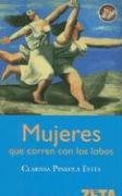 Stock image for Mujeres Que Corren Con los Lobos = Women Who Run with the Wolves for sale by ThriftBooks-Atlanta
