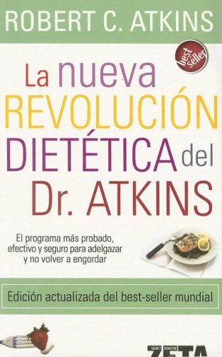 Imagen de archivo de La Nueva Revolucion Dietetica = Dr. Atkin's New Diet Revolution a la venta por ThriftBooks-Atlanta