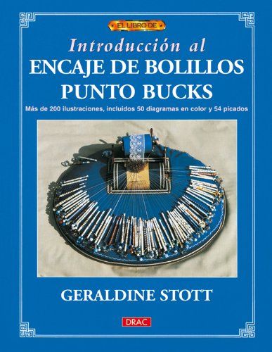 Stock image for INTRODUCCION AL ENCAJE DE BOLILLOS PUNTO BUCKS for sale by Iridium_Books