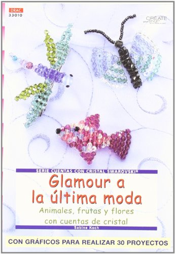 Imagen de archivo de Serie Swarovski n 10. GLAMOUR A LA LTIMA MODA (CUENTAS CRISTAL SWAROVSKI) a la venta por medimops