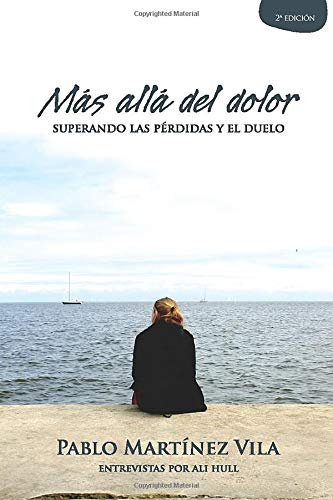 Beispielbild fr Ms all del dolor: Superando las prdidas y el duelo (Spanish Edition) zum Verkauf von GF Books, Inc.