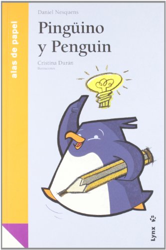 Stock image for Pinguino y Penguin / Pinguino and Penguin (Alas De Papel: Naranja / Paper Wings: Orange) (Spanish Edition) for sale by Zubal-Books, Since 1961