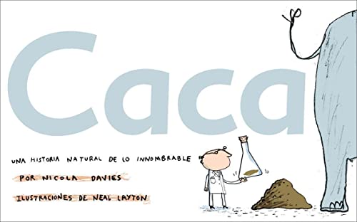 Imagen de archivo de Caca / Poo: Una historia natural de lo innombrable / A Natural History of the Unmentionable a la venta por WorldofBooks