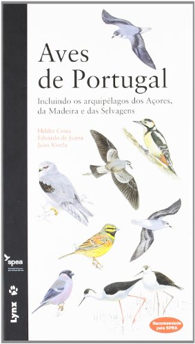 9788496553804: Aves de Portugal : incluindo os arquiplagos dos Aores, da Madeira e das Selvagens