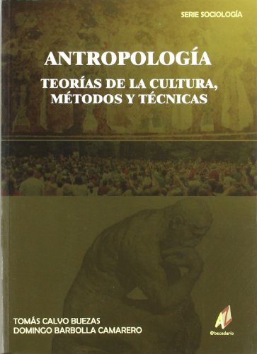 Antropologia. Teorias de la cultura, metodos y tecnicas.