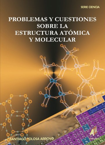 Beispielbild fr Problemas y Cuestiones sobre la Estructura Atmica y Molecular ) zum Verkauf von Hamelyn