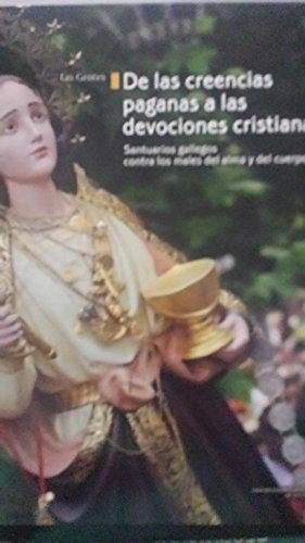 Stock image for De las Creencias Paganas a las Devociones Cristianas for sale by Hamelyn