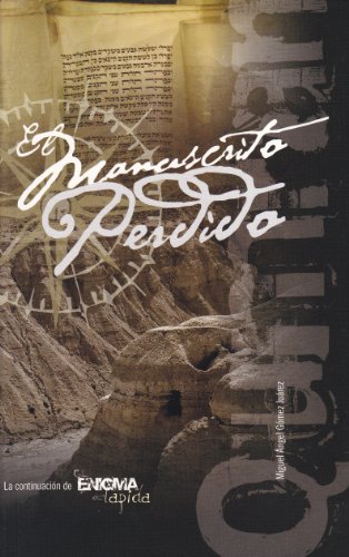 Stock image for El Manuscrito Perdido [Tapa blanda] Miguel ngel Gmez Jurez for sale by Papiro y Papel