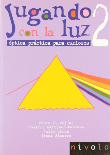 9788496566163: Jugando con la luz 2. ptica prctica para curiosos: 8 (Violeta)