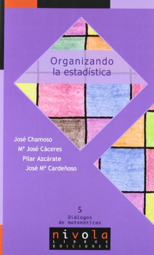 Stock image for Organizando la estadstica (Dilogos matemticos 5) (Spanish Edition) for sale by E y P Libros Antiguos