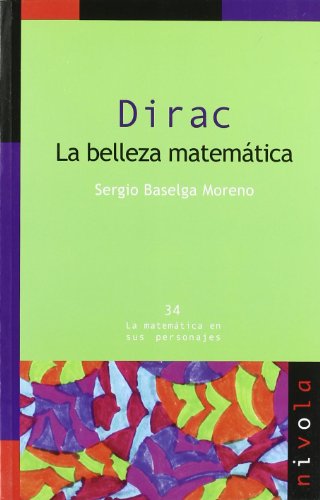 DIRAC. La belleza matemática (La matemática en sus personajes) (Spanish Edition) - Baselga Moreno, Sergio