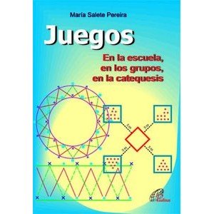 Imagen de archivo de JUEGOS EN LA ESCUELA, EN LOS GRUPOS, EN LA CATEQUESIS a la venta por Zilis Select Books