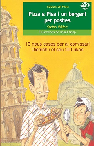 Imagen de archivo de PIZZA A PISA I UN BERGANT PER POSTRES a la venta por KALAMO LIBROS, S.L.