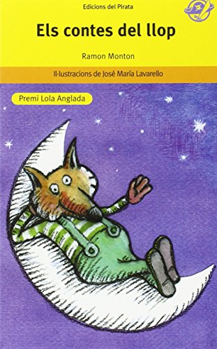 Stock image for Els contes del llop: Llibre per a 8 anys en catal: La histria d'un llop que, en comptes de mossegar explica divertides histries (El Pirata Groc, Band 36) for sale by medimops