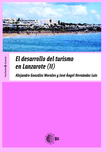 9788496570252: El Desarrollo Del Turismo En Lanzarote Tomo Ii (Spanish Edition)