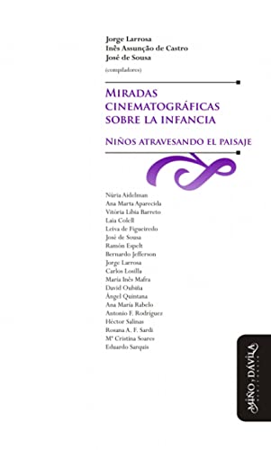 Stock image for MIRADAS CINEMATOGRAFICAS SOBRE LA INFANCIA: NIOS ATRAVESANDO EL PAISAJE for sale by KALAMO LIBROS, S.L.