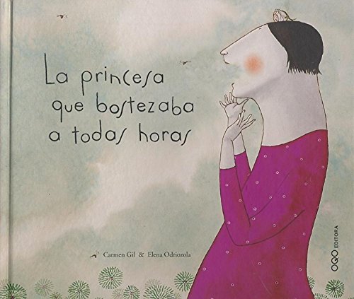 Beispielbild fr La Princesa Que Bostezaba a Todas Horas zum Verkauf von Hamelyn