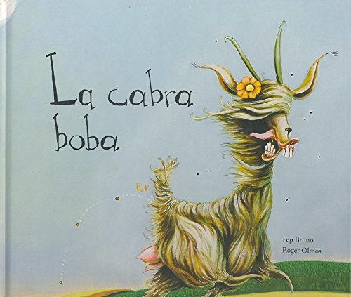 Imagen de archivo de La cabra boba (Spanish Edition) Bruno Galn, Pep a la venta por Iridium_Books