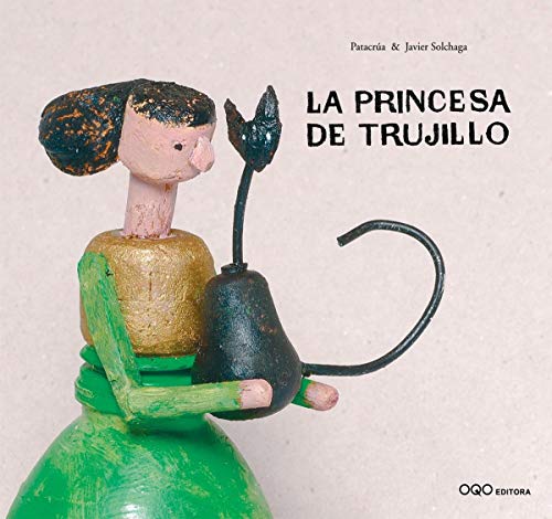 Imagen de archivo de La princesa de Trujillo / Princess Allbring (Coleccion O/ Collection O) (Spanish Edition) a la venta por Better World Books